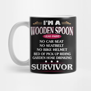 I'm A Wooden Spoon Lead Paint No Seat Belt Survivor Mug